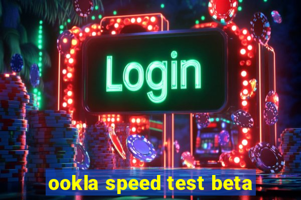 ookla speed test beta