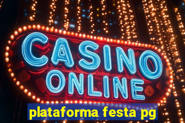 plataforma festa pg