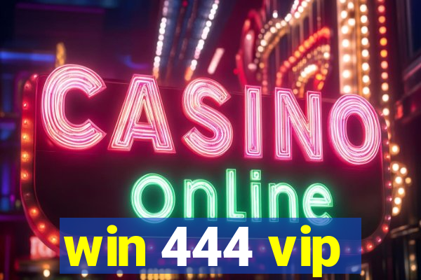 win 444 vip