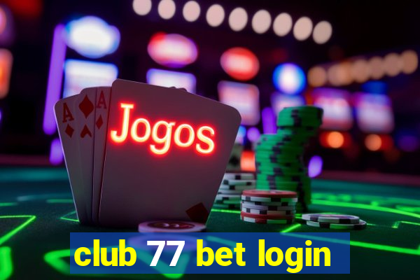 club 77 bet login