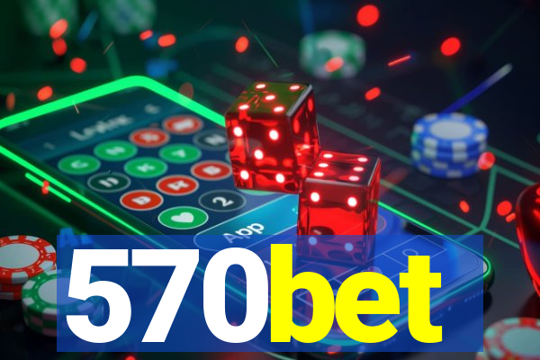 570bet