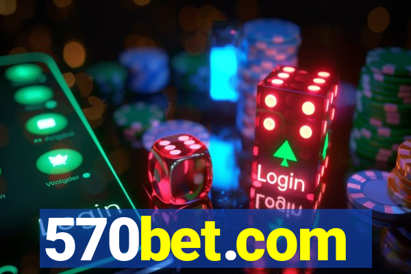 570bet.com