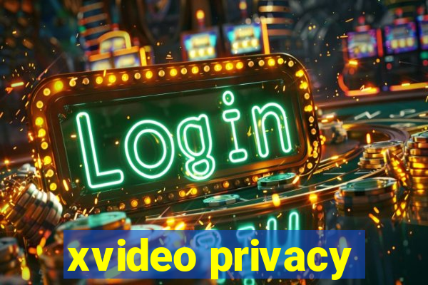 xvideo privacy