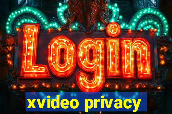 xvideo privacy