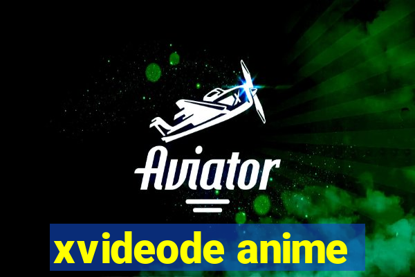 xvideode anime