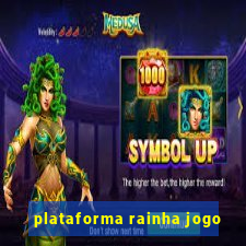 plataforma rainha jogo