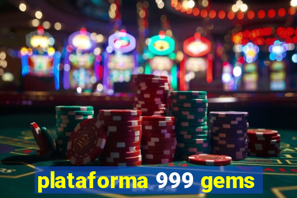 plataforma 999 gems