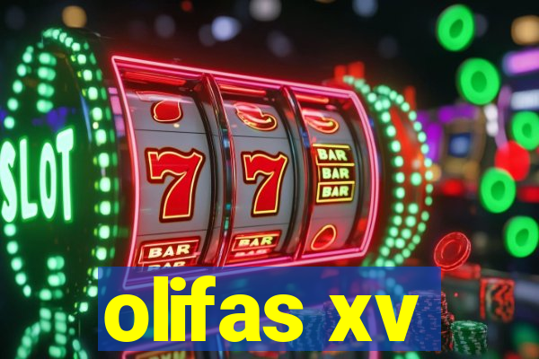 olifas xv