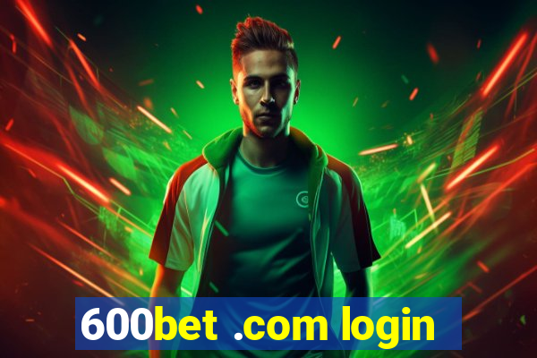 600bet .com login