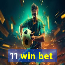 11 win bet