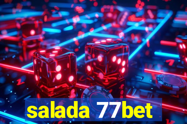 salada 77bet