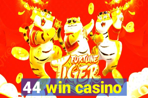 44 win casino