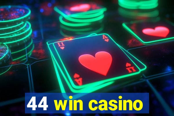 44 win casino