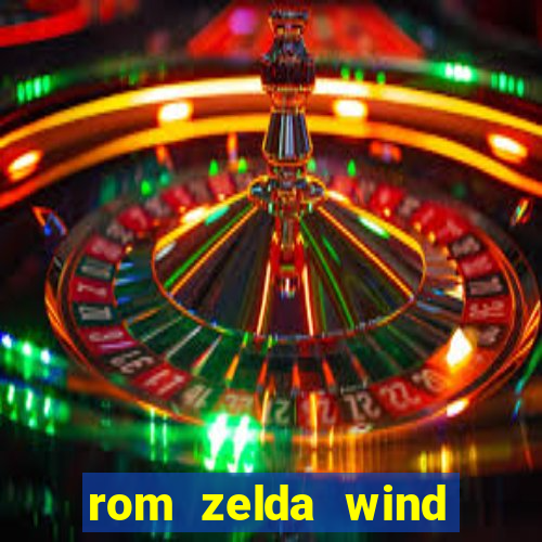 rom zelda wind waker pt br