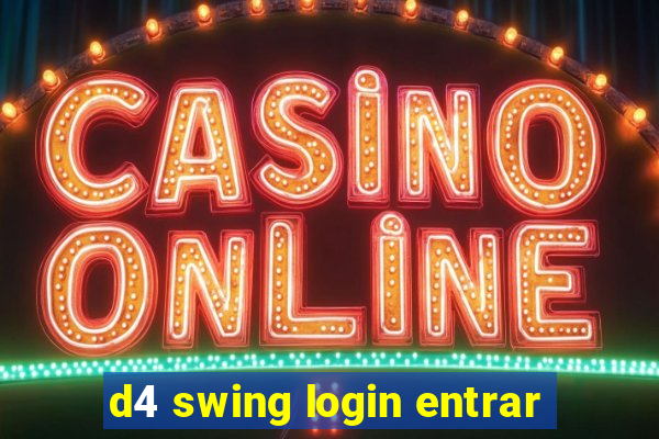 d4 swing login entrar