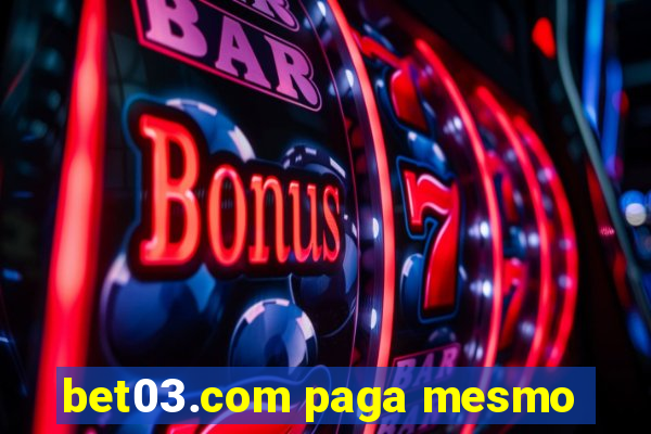 bet03.com paga mesmo