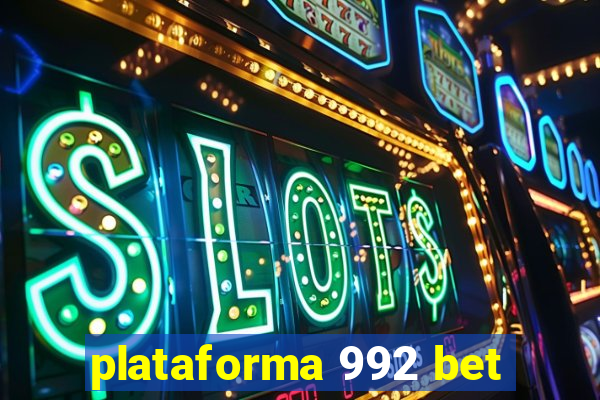 plataforma 992 bet