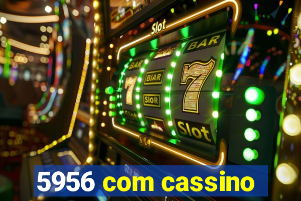 5956 com cassino