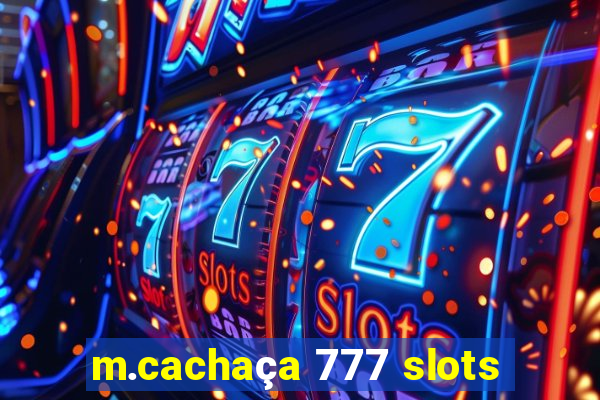 m.cachaça 777 slots