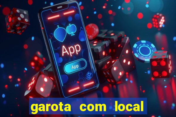 garota com local em joinville