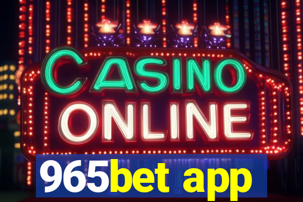 965bet app