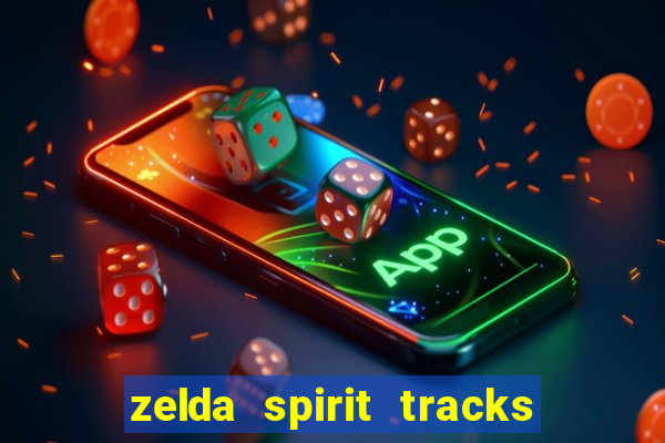 zelda spirit tracks rom pt br