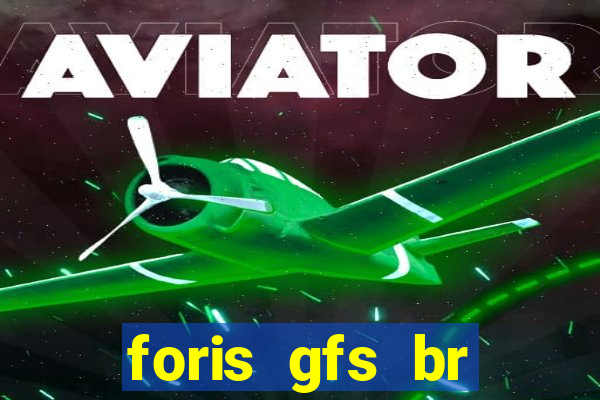 foris gfs br instituicao de pagamento ltda