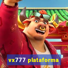 vx777 plataforma