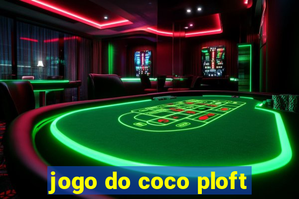 jogo do coco ploft