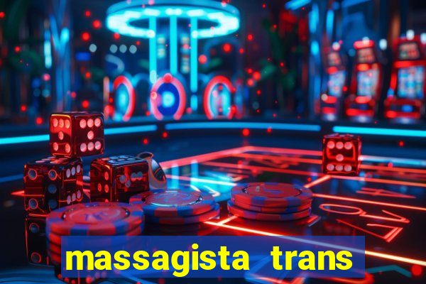 massagista trans sao paulo