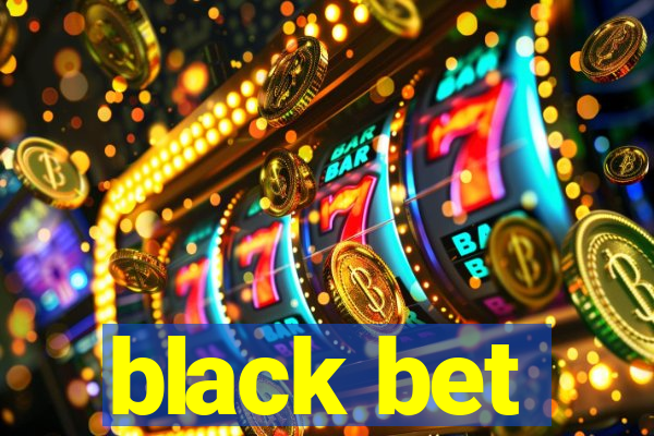 black bet