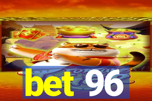 bet 96