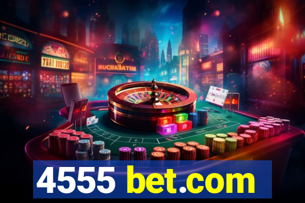 4555 bet.com