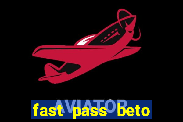 fast pass beto carrero vale a pena