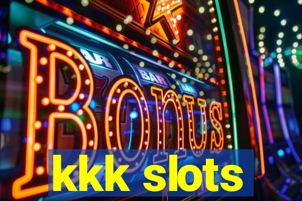 kkk slots