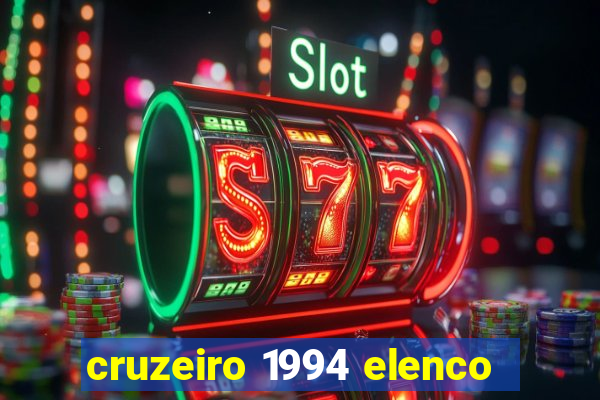 cruzeiro 1994 elenco