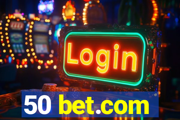 50 bet.com