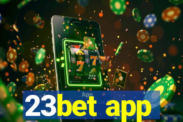 23bet app