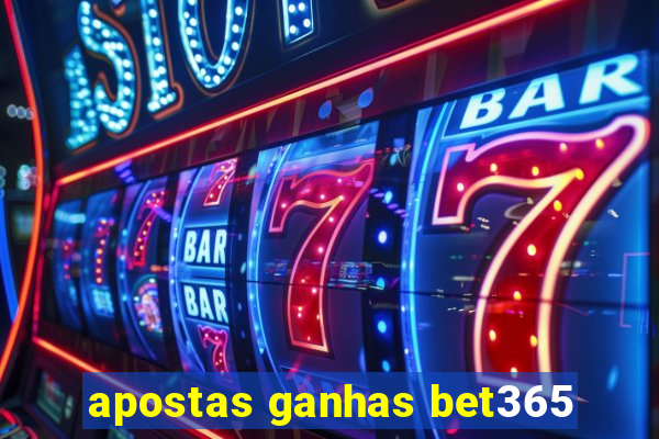 apostas ganhas bet365