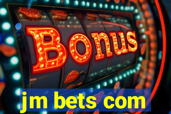 jm bets com