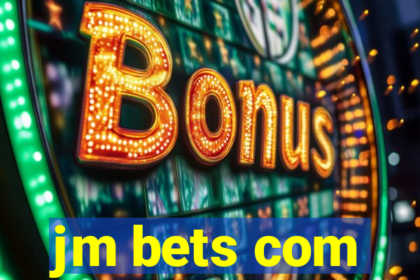 jm bets com