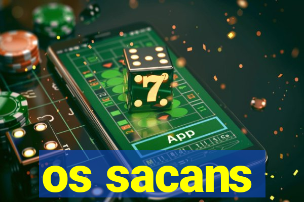 os sacans