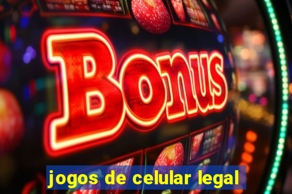 jogos de celular legal