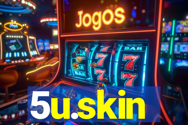 5u.skin