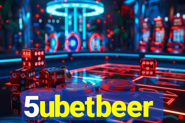 5ubetbeer