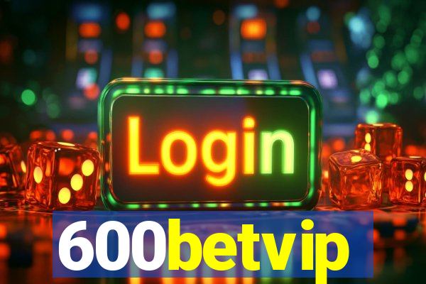 600betvip