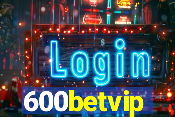 600betvip