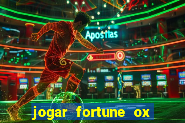 jogar fortune ox demo gratis