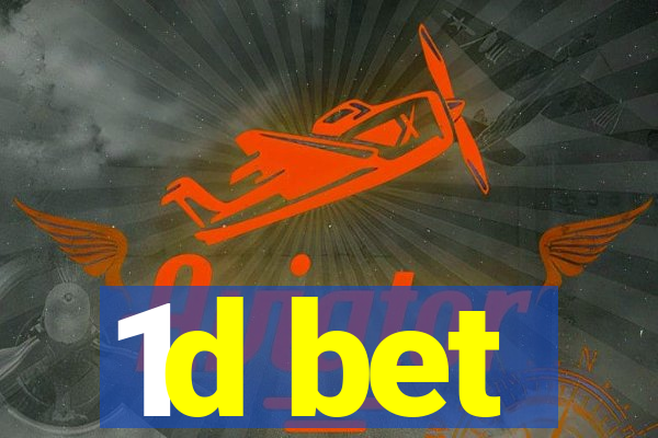 1d bet