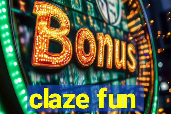 claze fun